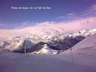 Pistas de Esquí de La Vall de Boí
 