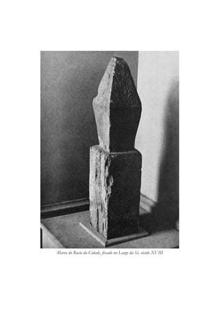 Marco do Rocio da Cidade, fixado no Largo da Sé, século XVIII
 