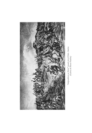 “Independência
ou
Morte!”
grande
tela
de
Pedro
Américo
(Galeria
do
Museu
Paulista)
 