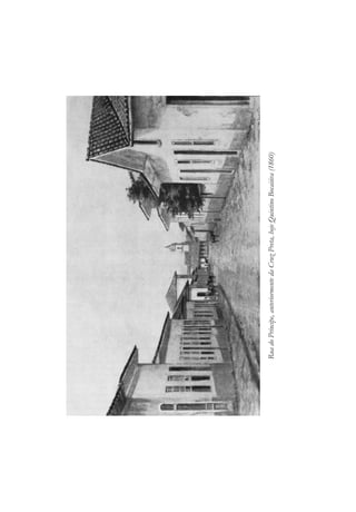 Rua
do
Príncipe,
anteriormente
da
Cruz
Preta,
hoje
Quintino
Bocaiúva
(1860)
 