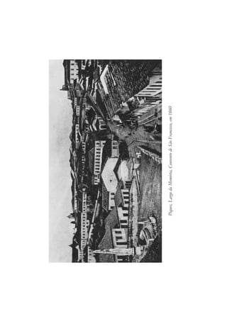 Piques,
Largo
da
Memória,
Convento
de
São
Francisco,
em
1860
 