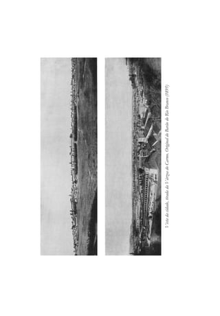 Vista
da
cidade,
tirada
da
Várzea
do
Carmo.
Original
do
Barão
do
Rio
Branco
(1895)
 