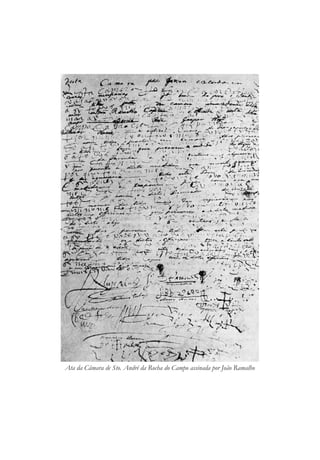 Ata da Câmara de Sto. André da Rocha do Campo assinada por João Ramalho
 