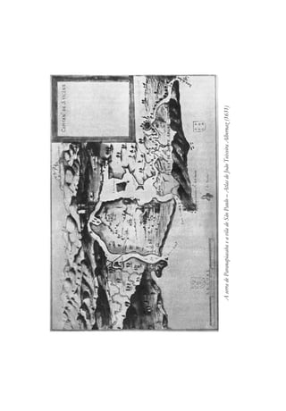 A
serra
de
Paranapiacaba
e
a
vila
de
São
Paulo
–
Atlas
de
João
Teixeira
Albernaz
(1631)
 