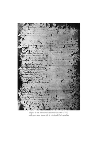 Página de um inventário bandeirante do sertão (1616)
onde ocorre uma transcrição de estrofes de Os Lusíadas
 