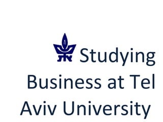 Studying Business at Tel Aviv University  