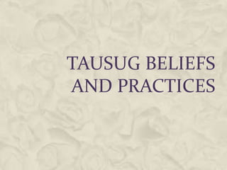 Tausug Beliefs And Practices