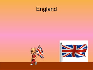 England 
 