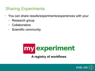 Sharing Experiments
• You can share results/experiments/experiences with your
• Research group
• Collaborators
• Scientific community
Paul Fisher, myGrid, University of Manchester
A registry of workflows
 
