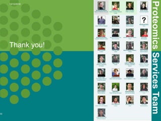 Thank you!
13/12/2018
32
ProteomicsServicesTeam
 