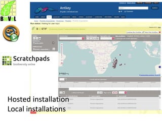 Hosted installation
Local installations
 