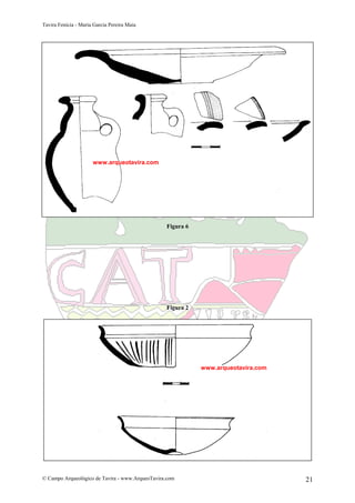 Tavira Fenícia - Maria Garcia Pereira Maia
© Campo Arqueológico de Tavira - www.ArqueoTavira.com 21
Figura 6
Figura 2
www.arqueotavira.com
www.arqueotavira.com
 