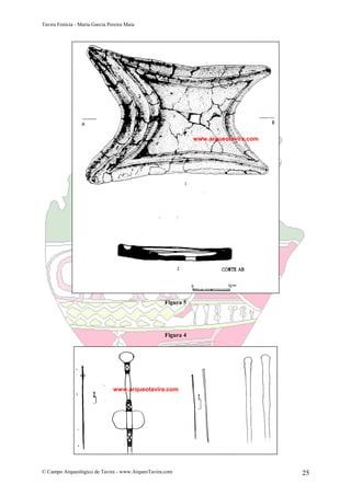 Tavira Fenícia - Maria Garcia Pereira Maia
© Campo Arqueológico de Tavira - www.ArqueoTavira.com 25
Figura 5
Figura 4
www.arqueotavira.com
www.arqueotavira.com
 