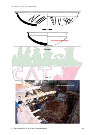 Tavira Fenícia - Maria Garcia Pereira Maia
© Campo Arqueológico de Tavira - www.ArqueoTavira.com 27
Figura 16
Figura 6
www.arqueotavira.com
www.arqueotavira.com
 
