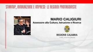 MARIO CALIGIURI

Assessore alla Cultura, Istruzione e Ricerca

 