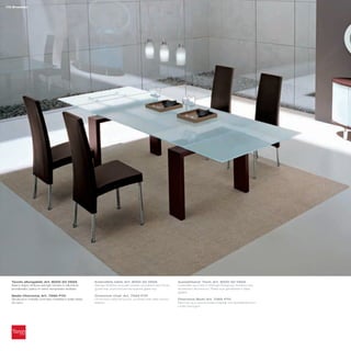 110 Brooklyn




   Tavolo allungabile_Art. 8000 50 V62A                    Extendible table_Art. 8000 50 V62A                 Ausziehbarer Tisch_Art. 8000 50 V62A
   Basi in legno finitura wengé; binario in alluminio      Wenge finished wooden bases, anodized aluminium    Unterteile aus Holz in Wengé Fertigung; Schiene aus
   anodizzato; piano in vetro temperato acidato            guide bar; acid-etched tempered glass top          eloxiertem Aluminium; Platte aus gehärtetem Glas,
                                                                                                              geätzt
   Sedia Charonne_Art. 7265 P70                            Charonne chair_Art. 7265 P70
   Struttura in metallo cromato rivestita in pelle testa   Chromed metal structure, covered with dark brown   Charonne Stuhl_Art. 7265 P70
   di moro                                                 leather                                            Rahmen aus verchromtem Metall, mit dunkelbraunem
                                                                                                              Leder bezogen
 
