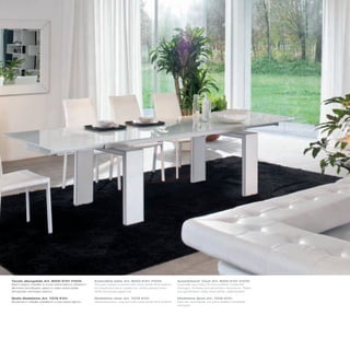 Tavolo allungabile_Art. 8000 K101 V101G                     Extendible table_Art. 8000 K101 V101G                     Ausziehbarer Tisch_Art. 8000 K101 V101G
Basi in legno rivestito in cuoio extra bianco; binario in   Wooden bases covered with extra white thick leather;      Unterteile aus Holz mit extra weißem Dickleder
alluminio anodizzato; piano in vetro extra white            anodized aluminium guide bar; white painted extra         bezogen; Schiene aus eloxiertem Aluminium; Platte
temperato verniciato bianco                                 white tempered glass top                                  aus gehärtetem Glas, extra white, weiß lackiert

Sedia Madeleine_Art. 7276 K101                              Madeleine chair_Art. 7276 K101                            Madeleine Stuhl_Art. 7276 K101
Struttura in metallo rivestita in cuoio extra bianco        Metal structure, covered with extra white thick leather   Rahmen aus Metall, mit extra weißem Dickleder
                                                                                                                      bezogen
 