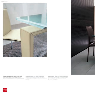 118 Brooklyn




   Tavolo allungabile_Art. 8000 K102 V62G                   Extendible table_Art. 8000 K102 V62G                 Ausziehbarer Tisch_Art. 8000 K102 V62G
   Basi in legno rivestito in cuoio beige; binario in       Wooden bases covered with beige thick leather;       Unterteile aus Holz mit beigem Dickleder bezogen;
   alluminio anodizzato; piano in vetro temperato acidato   anodized aluminium guide bar; acid-etched tempered   Schiene aus eloxiertem Aluminium; Platte aus
                                                            glass top                                            gehärtetem Glas, geätzt
 