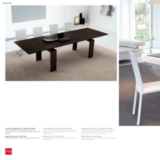 122 Queens




   Tavolo allungabile_Art. 8054 50 L50G                       Extendible table_Art. 8054 50 L50G                 Ausziehbarer Tisch_Art. 8054 50 L50G
   Basi in legno finitura wengé; binario in alluminio         Wenge finished wooden bases; anodized aluminium    Unterteile aus Holz in Wengé Fertigung; Schiene aus
   anodizzato; piano in legno biplaccato alluminio finitura   guide bar; aluminium biveneered wooden top in      eloxiertem Aluminium; Platte aus Holz, beidseitig
   wengé                                                      wenge finishing                                    Aluminium furniert, in Wengé Fertigung

   Sedia Ginza_Art. 7275 K91                                  Ginza chair_Art. 7275 K91                          Ginza Stuhl_Art. 7275 K91
   Struttura in metallo cromato rivestita in testa di moro    Chromed metal structure, covered with dark brown   Rahmen aus verchromtem Metall, mit dunkelbraunem
                                                              thick leather                                      Dickleder bezogen
 
