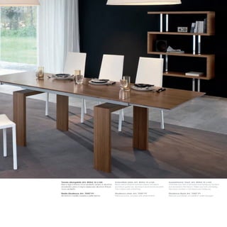 Tavolo allungabile_Art. 8054 14 L14A                          Extendible table_Art. 8054 14 L14A                 Ausziehbarer Tisch_Art. 8054 14 L14A
Basi in legno finitura noce canaletto; binario in alluminio   Black walnut finished wooden bases; anodized       Unterteile aus Holz in Schwarznuss Fertigung; Schiene
anodizzato; piano in legno biplaccato alluminio finitura      aluminium guide bar; aluminium biveneered wooden   aus eloxiertem Aluminium; Platte aus Holz, beidseitig
noce canaletto                                                top in black walnut finishing                      Aluminium furniert, in Schwarznuss Fertigung

Sedia Giudecca_Art. 7267 P1                                   Giudecca chair_Art. 7267 P1                        Giudecca Stuhl_Art. 7267 P1
Struttura in metallo rivestita in pelle bianca                Metal structure, covered with white leather        Rahmen aus Metall, mit weißem Leder bezogen
 