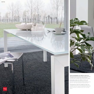 146 Tao




          Tavolo allungabile_Art. 8055 01 V101 L01
          Basi in alluminio laccato bianco opaco; binario in alluminio
          anodizzato; piano in vetro extra white temperato
          verniciato bianco; allunga in legno laccato bianco opaco

          Extendible table_Art. 8055 01 V101 L01
          Matt white lacquered aluminium bases, anodized
          aluminium guide bar; white painted extra white tempered
          glass top; matt white lacquered wooden extension

          Ausziehbarer Tisch_Art. 8055 01 V101 L01
          Unterteile aus Aluminium, matt weiß lackiert; Schiene aus
          eloxiertem Aluminium; Platte aus gehärtetem Glas, extra
          white, weiß lackiert, Verlängerung aus Holz, matt weiß
          lackiert
 