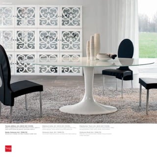 156 Imperial




   Tavolo ellittico_Art. 8010 501 V101EL                    Elliptical table_Art. 8010 501 V101EL                 Elliptischer Tisch_Art. 8010 501 V101EL
   Base in agglomerato verniciata bianco lucido; piano in   Base in shining white lacquered agglomerated chips,   Unterteil aus Pressspan, glänzend weiß lackiert; Platte
   vetro extra white temperato verniciato bianco            white painted extra-white tempered glass top          aus gehärtetem Glas, extra-white, weiß lackiert

   Sedia Vivienne_Art. 7258 P2                              Vivienne chair_Art. 7258 P2                           Vivienne Stuhl_Art. 7258 P2
   Struttura in metallo cromato rivestita in pelle nera     Chromed metal structure, covered with black leather   Rahmen aus verchromtem Metall, mit schwarzem
                                                                                                                  Leder bezogen
 