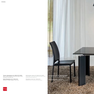176 Britz




   Tavolo rettangolare_Art. 8023 K73 V2FG                    Rectangular table_Art. 8023 K73 V2FG                  Rechteckiger Tisch_Art. 8023 K73 V2FG
   Basi in metallo rivestite in cuoio nero; piano in vetro   Metal bases covered with black thick leather; black   Unterteile aus Metall, mit schwarzem Dickleder
   temperato verniciato nero                                 painted tempered glass top                            bezogen; Platte aus gehärtetem Glas, schwarz lackiert

   Sedia Madeleine_Art. 7276 K73                             Madeleine chair_Art. 7276 K73                         Madeleine Stuhl_Art. 7276 K73
   Struttura in metallo rivestita in cuoio nero              Metal structure, covered with black leather           Rahmen aus Metall, mit schwarzem Leder bezogen
 