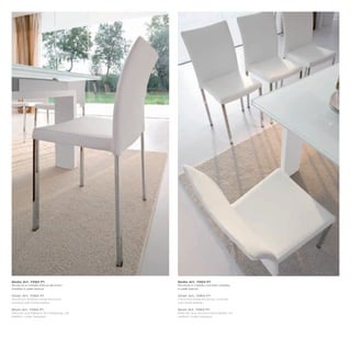 Sedia_Art. 7262 P1                        Sedia_Art. 7263 P1
Struttura in metallo finitura alluminio   Struttura in metallo cromato rivestita
rivestita in pelle bianca                 in pelle bianca

Chair_Art. 7262 P1                        Chair_Art. 7263 P1
Aluminium finished metal structure,       Chromed metal structure, covered
covered with white leather                with white leather

Stuhl_Art. 7262 P1                        Stuhl_Art. 7263 P1
Rahmen aus Metall in Alu-Fertigung, mit   Rahmen aus verchromtem Metall, mit
weißem Leder bezogen                      weißem Leder bezogen
 