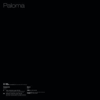 Paloma




Art. 7283
Art. 7283B Con braccioli_With armrests_Mit Armlehnen

Rivestimento                                             Misure
Covering                                                 Sizes
Bezug                                                    Maße
P    Pelle: campionario a pag. 306/309                   7283 L43 P61 H47/85
     Leather: sample collection on pages 306/309
     Leder: Musterkollektion auf Seiten 306/309          Con braccioli_With armrests_Mit Armlehnen
                                                         7283B L52 P61 H47/85
PE   Pelle elite: campionario a pag. 306/309
     Elite leather: sample collection on pages 306/309
     Elite Leder: Musterkollektion auf Seiten 306/309
 