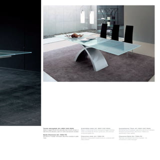 Tavolo allungabile_Art. 6951 532 V62A                          Extendible table_Art. 6951 532 V62A                 Ausziehbarer Tisch_Art. 6951 532 V62A
Base in agglomerato laccata alluminio lucido; binario in       Base in shining aluminium lacquered agglomerated    BUnterteil aus Pressspan, glänzend aluminium lackiert;
alluminio anodizzato; piano in vetro temperato acidato         chips; anodized aluminium guide bar; acid-etched    Schiene aus eloxiertem Aluminium; Platte aus
                                                               tempered glass top                                  gehärtetem Glas, geätzt
Sedia Charonne_Art. 7264 P2
Struttura in metallo verniciato alluminio rivestita in pelle   Charonne chair_Art. 7264 P2                         Charonne Stuhl_Art. 7264 P2
nera                                                           Aluminium lacquered metal structure, covered with   Rahmen aus Metall, Aluminium lackiert, mit
                                                               black leather                                       schwarzem Leder bezogen
 