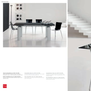 54 Cannaregio




  Tavolo allungabile_Art. 8017 32 V2G                    Extendible table_Art. 8017 32 V2G                     Ausziehbarer Tisch_Art. 8017 32 V2G
  Base in alluminio anodizzato; binario in alluminio     Anodized aluminium base; anodized aluminium guide     Unterteil aus eloxiertem Aluminium; Schiene aus
  anodizzato; piano in vetro temperato verniciato nero   bar; black painted tempered glass top                 eloxiertem Aluminium; Platte aus gehärtetem Glas,
                                                                                                               schwarz lackiert
  Sedia impilabile Aria_Art. 8040 502 BT                 Aria stackable chair_Art. 8040 502 BT
  Scocca in nylon nero lucido; struttura in tubo cromo   Shining black nylon body, chromed tubolar structure   Aria Stapelbarer Stuhl_Art. 8040 502 BT
  sezione tonda                                          with round section                                    Schale aus Nylon, glänzend schwarz; Rahmen aus
                                                                                                               verchromtem Rundrohr
 