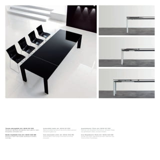 Tavolo allungabile_Art. 8016 02 V2X                      Extendible table_Art. 8016 02 V2X                   Ausziehbarer Tisch_Art. 8016 02 V2X
Struttura in alluminio anodizzato nero; piano in vetro   Black anodized aluminium structure; black painted   Rahmen aus eloxiertem Aluminium, schwarz; Platte
temperato verniciato nero                                tempered glass top                                  aus gehärtetem Glas, schwarz lackiert

Sedia impilabile Aria_Art. 8040 502 BS                   Aria stackable chair_Art. 8040 502 BS               Aria Stapelbarer Stuhl_Art. 8040 502 BS
Scocca in nylon nero lucido; struttura in tondino        Shining black nylon body; chromed round bar         Schale aus Nylon, glänzend schwarz; Rahmen aus
cromato                                                  structure                                           verchromtem Rundeisen
 