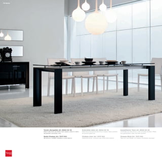72 Soho




          Tavolo allungabile_Art. 8052 02 V2                        Extendible table_Art. 8052 02 V2                      Ausziehbarer Tisch_Art. 8052 02 V2
          Basi in alluminio verniciato nero opaco; piano in vetro   Matt black lacquered aluminium bases; black painted   Unterteile aus Aluminium, matt schwarz lackiert; Platte
          temperato verniciato nero                                 tempered glass top                                    aus gehärtetem Glas, schwarz lackiert

          Sedia Chelsea_Art. 7277 K01                               Chelsea chair_Art. 7277 K01                           Chelsea Stuhl_Art. 7277 K01
          Struttura in metallo rivestita in cuoio bianco            Metal structure, covered with white thick leather     Rahmen aus Metall, mit weißem Dickleder bezogen
 