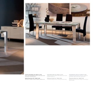 Tavolo allungabile_Art. 8053 71 V101                        Extendible table_Art. 8053 71 V101                    Ausziehbarer Tisch_Art. 8053 71 V101
Basi in alluminio brillantato; piano in vetro extra white   Polished aluminium bases; white painted extra white   Unterteile aus glänzendem Aluminium; Platte aus
temperato verniciato bianco                                 tempered glass top                                    gehärtetem Glas, extra white, weiß lackiert

Sedia Charonne_Art. 7265 TL26                               Charonne chair_Art. 7265 TL26                         Charonne Stuhl_Art. 7265 TL26
Struttura in metallo cromato rivestita in tessuto nero      Chromed metal structure, covered with black fabric    Rahmen aus verchromtem Metall, mit schwarzem
                                                                                                                  Stoff bezogen
 