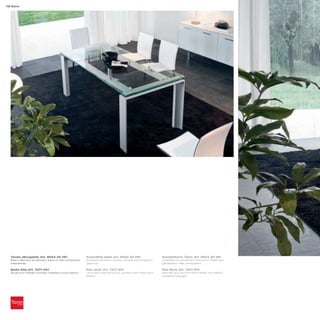 78 Soho




  Tavolo allungabile_Art. 8053 32 V81                      Extendible table_Art. 8053 32 V81                   Ausziehbarer Tisch_Art. 8053 32 V81
  Basi in alluminio anodizzato; piano in vetro temperato   Anodized aluminium bases; transparent tempered      Unterteile aus eloxiertem Aluminium; Platte aus
  trasparente                                              glass top                                           gehärtetem Glas, transparent

  Sedia Kita_Art. 7271 K01                                 Kita chair_Art. 7271 K01                            Kita Stuhl_Art. 7271 K01
  Struttura in metallo cromato rivestita in cuoio bianco   Chromed metal structure, covered with white thick   Rahmen aus verchromtem Metall, mit weißem
                                                           leather                                             Dickleder bezogen
 