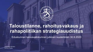 Pääjohtaja Olli Rehn: Taloustilanne, rahoitusvakaus ja rahapolitiikan strategiauudistus