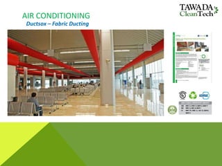 AIR CONDITIONING
Ductsox – Fabric Ducting
 