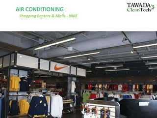 AIR CONDITIONING
Shopping Centers & Malls - NIKE
 