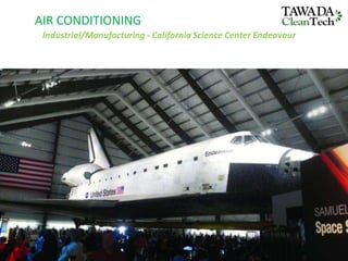 AIR CONDITIONING
Industrial/Manufacturing - California Science Center Endeavour
 