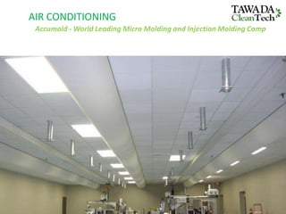 AIR CONDITIONING
Accumold - World Leading Micro Molding and Injection Molding Comp
 