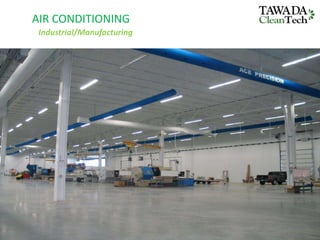 AIR CONDITIONING
Industrial/Manufacturing
 