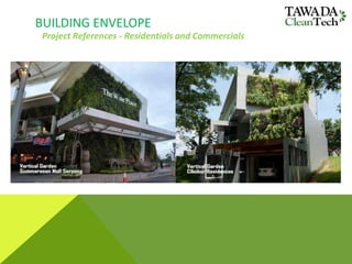 Project References - Residentials and Commercials
BUILDING ENVELOPE
 