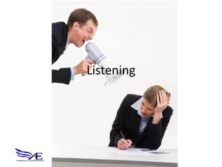 Listening
 