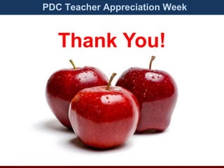 PDC Teacher Appreciation Week

Thank You!

 