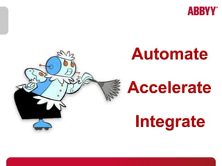 Automate

Accelerate

Integrate
 