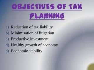        Taxpayer spares no efforts in maximising his profits and attracting the least incidence. The tax gatherer, on the other hand. Tries to break the plans whose sole objective is to save taxes.