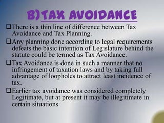 Using dubious methods to avoid the payment of tax is not permissible.
