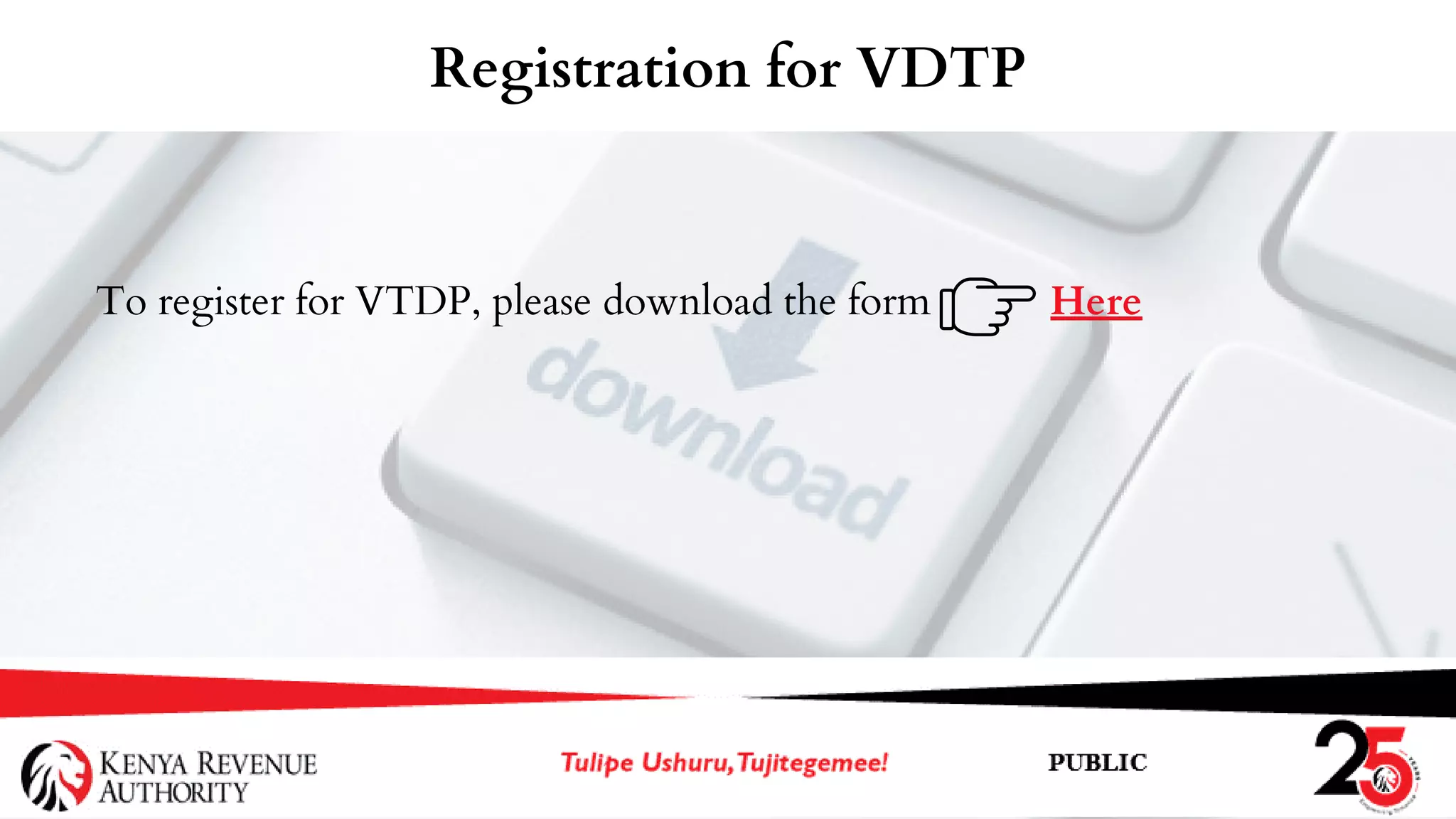 To register for VTDP, please download the form Here
Registration for VDTP
 