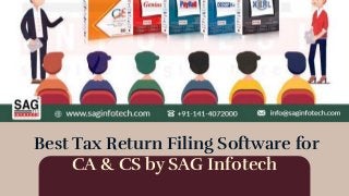 Best Tax Return Filing Software for
CA & CS by SAG Infotech
 