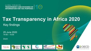 Tax Transparency in Africa 2020
25 June 2020
14:00 – 15:00
Zoom
Key findings
 